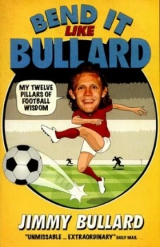 Image of Bend It like Bullard by Jimmy Bullard Paperback