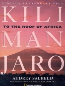 Image of Kilimanjaro by Audrey Salkeld and National Geographic Society Hardback