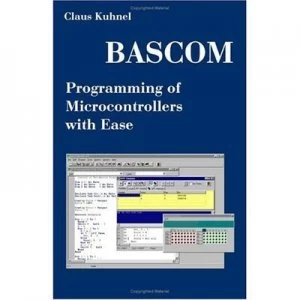 Image of Bascom Programming of Microcontrollers with Ease by Claus Kuhnel Paperback
