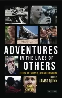 Image of Adventures in the Lives of Others: Ethical Dilemmas in Factual Filmmaking