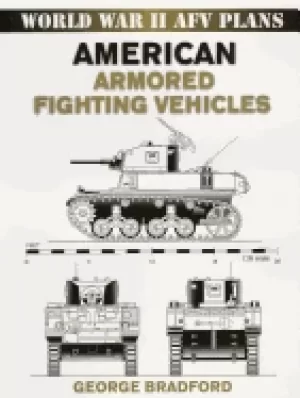 Image of world war ii afv plans american armored fighting vehicles