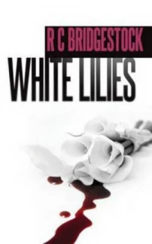 Image of White Lilies by Rc Bridgestock Paperback