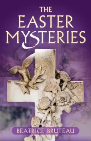 Image of The Easter mysteries by Beatrice Bruteau