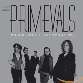 Image of Primevals,The - Sound Hole And Live At The Rex CD