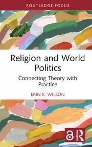 Image of Religion and World Politics Connecting Theory with Practice