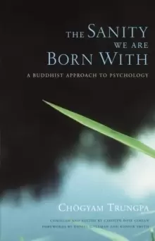 Image of The Sanity We Are Born With : A Buddhist Approach to Psychology