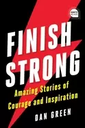 Image of finish strong amazing stories of courage and inspiration