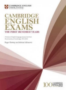 Image of Cambridge English Exams the First Hundred Years by Roger Hawkey Paperback