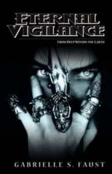 Image of Eternal Vigilance by Gabrielle S Faust Paperback