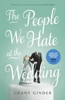Image of The People We Hate at the Wedding : the laugh-out-loud page-turner