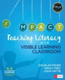 Image of Teaching Literacy in the Visible Learning Classroom, Grades K-5