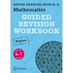Image of REVISE Edexcel GCSE (9-1) Mathematics Higher Guided Revision Workbook : for the 2015 specification