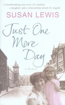 Image of Just One More Day by Susan Lewis Hardback