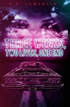 Image of Three Weeks Two Lives One End by N. P. Lumsdale Paperback