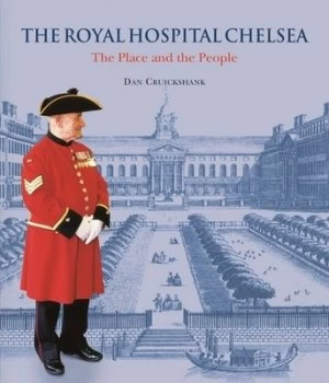 Image of The Royal Hospital Chelsea by Dan Cruickshank Paperback