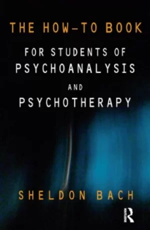 Image of The How-To Book for Students of Psychoanalysis and Psychotherapy