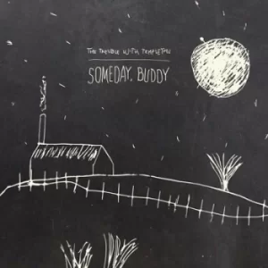 image of Someday Buddy by The Trouble With Templeton CD Album