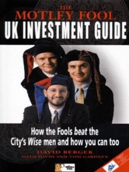 Image of The Motley Fool UK Investment Guide by David H Berger and David Morgan Gardner and Tom Gardner Paperback
