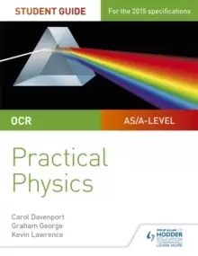 Image of OCR A-level Physics Student Guide: Practical Physics