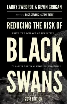 Image of Reducing the Risk of Black Swans : Using the Science of Investing to Capture Returns with Less Volatility