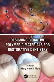 Image of Designing Bioactive Polymeric Materials For Restorative Dentistry