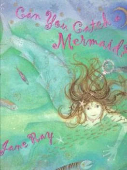 Image of Can You Catch a Mermaid by Jane Ray Paperback