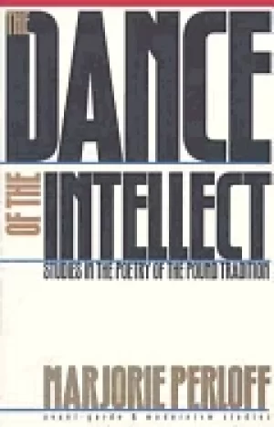 Image of dance of the intellect studies in the poetry of the pound tradition
