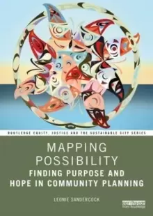 Image of Mapping Possibility : Finding Purpose and Hope in Community Planning