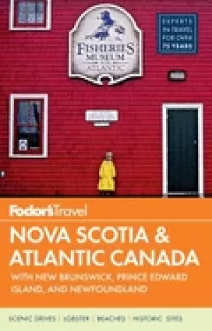 Image of fodors nova scotia and atlantic canada with new brunswick prince edward is