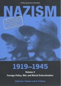 Image of Nazism 1919-1945. Vol. 3 Foreign Policy War and Racial Extermination a Documentary Reader by Jeremy Noakes Paperback