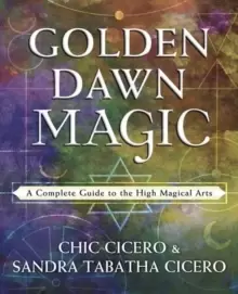 Image of Golden Dawn Magic : A Complete Guide to the High Magical Arts