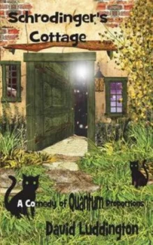 Image of Schrodingers Cottage by David Luddington Paperback