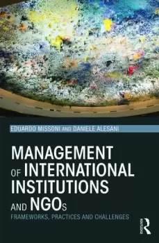 Image of Management of International Institutions and NGOsFrameworks practices and challenges