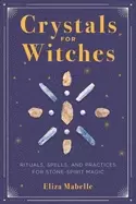 Image of crystals for witches rituals spells and practices for stone spirit magic