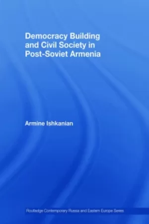 Image of Democracy Building and Civil Society in Post-Soviet Armenia