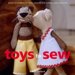 Image of Toys to sew by Claire Garland
