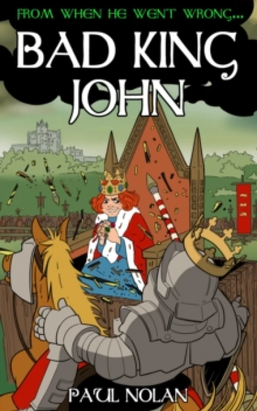 Image of From when he went wrong... Bad King John Paperback / softback