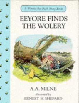 Image of Eeyore Finds the Wolery by A. a Milne and Ernest H Shepard Book