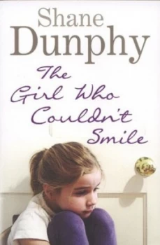 Image of The Girl Who Couldnt Smile by Shane Dunphy Book