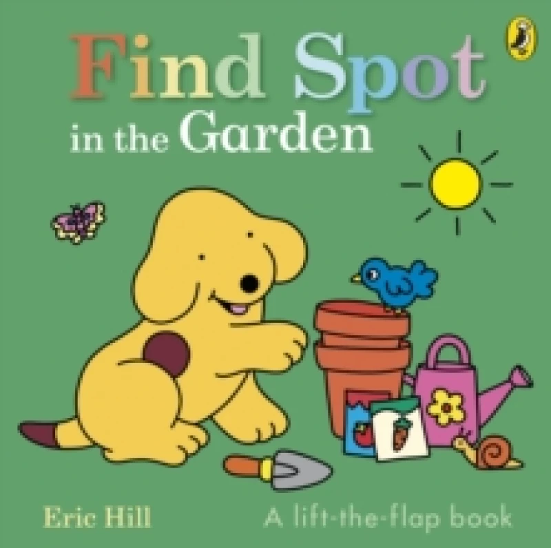 Image of Find Spot in the Garden : A lift-the-flap book Board book