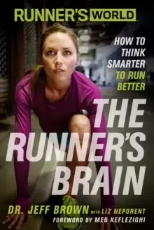 Image of Runner's World The Runner's Brain : How to Think Smarter to Run Better