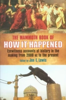 Image of The Mammoth Book of How It Happened by Jon E. Lewis Hardback