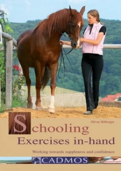 Image of Schooling Exercises in-Hand by Oliver Hilberger Paperback