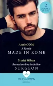 Image of A Family Made In Rome / Reawakened By The Italian Surgeon : A Family Made in Rome (Double Miracle at St Nicolino's Hospital) / Reawakened by the Itali