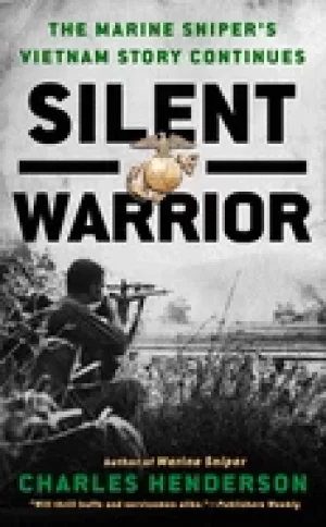 Image of silent warrior the marine snipers story vietnam continues