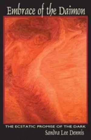 Image of embrace of the daimon the ecstatic promise of the dark