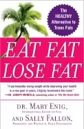Image of eat fat lose fat the healthy alternative to trans fats