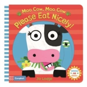 Image of Moo Cow, Moo Cow, Please Eat Nicely!