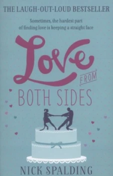 Image of Love ... from Both Sides by Nick Spalding Paperback