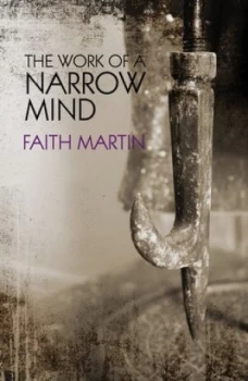 Image of The Work of a Narrow Mind by Faith Martin Hardback